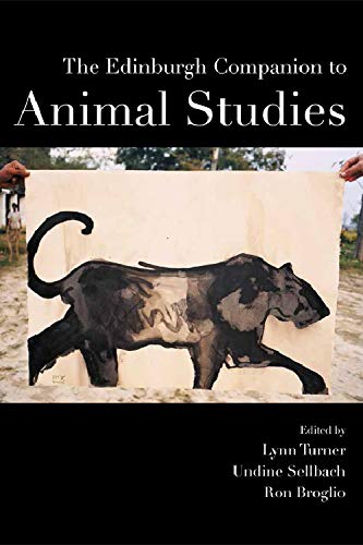 The Edinburgh Companion to Animal Studies (Edinburgh Companions to Literature)