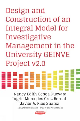Design & Construction of an Integral Model for Investigative Management in the University GEINVE Project v2.0