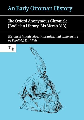 An Early Ottoman History : The Oxford Anonymous Chronicle (Bodleian Library, Ms Marsh 313) : 5