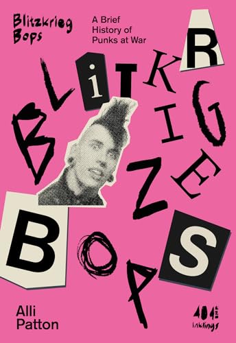 Blitzkrieg Bops : A Brief History of Punks at War : 24