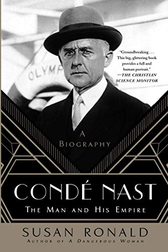 Condé Nast: The Man and His Empire -- A Biography