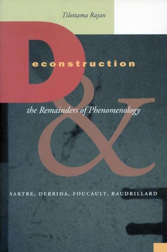 Deconstruction and the Remainders of Phenomenology: Sartre