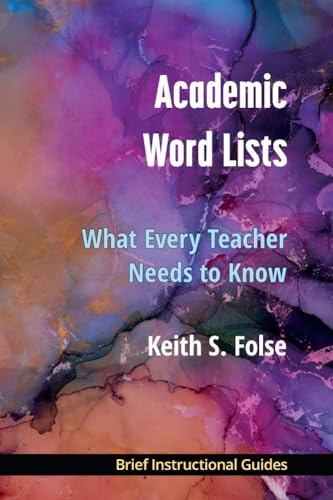 Academic Word Lists : What Every Teacher Needs to Know