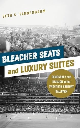 Book cover: historic ballpark crowd with title "Bleacher Seats and Luxury Suites.