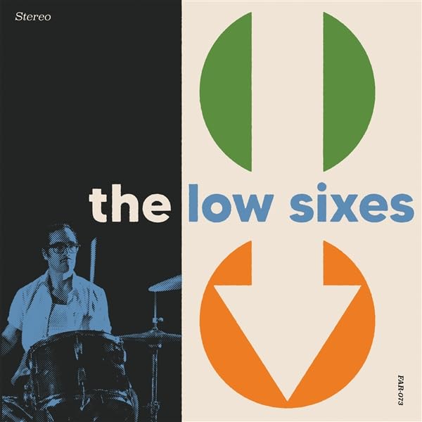 Vinyl record cover: "The Low Sixes" with abstract shapes and a drummer.