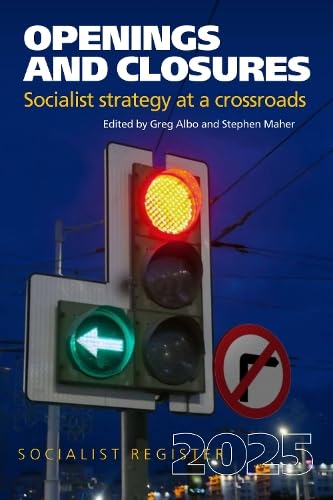Openings and Closures : Socialist Strategy at a Crossroads