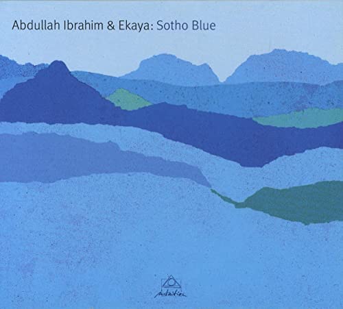 CD cover for Abdullah Ibrahim & Ekaya’s “Sotho Blue” with blue landscape.