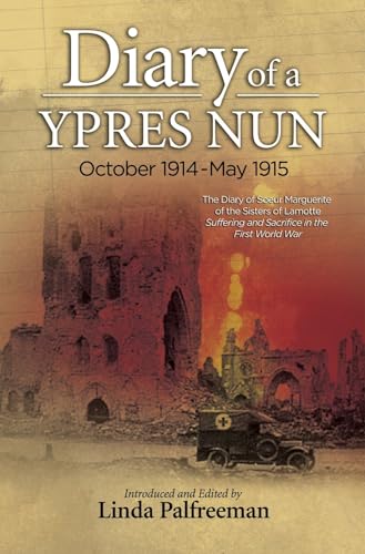 Diary of a Ypres Nun : October 1914-May 1915