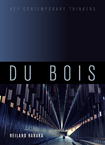 Du Bois: A Critical Introduction (Key Contemporary Thinkers)