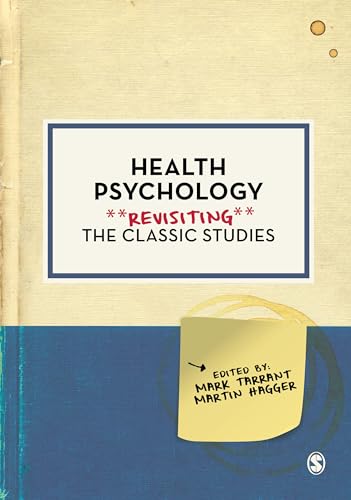 Health Psychology : Revisiting the Classic Studies