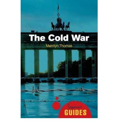 The Cold War : A Beginner's Guide