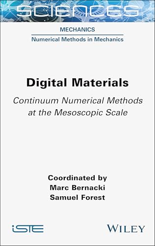 Digital Materials : Continuum Numerical Methods at the Mesoscopic Scale