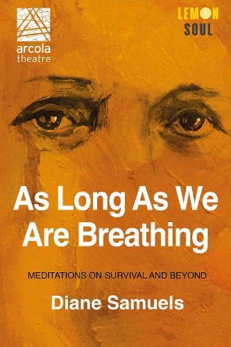 As Long As We Are Breathing : Meditations on Survival and Beyond