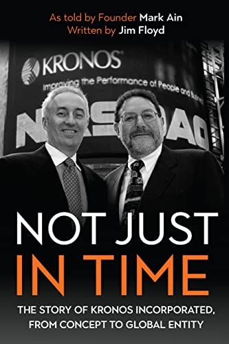 Not Just in Time: The Story of Kronos Incorporated