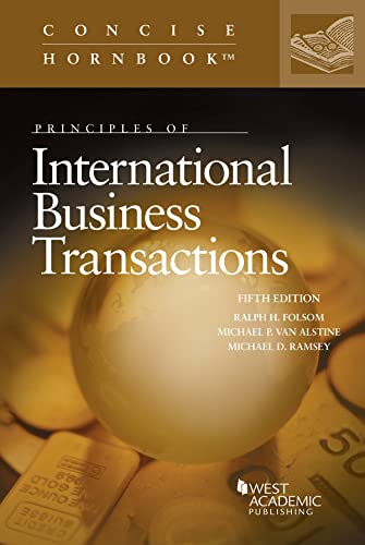 Principles of International Business Transactions (Concise Hornbook Series)