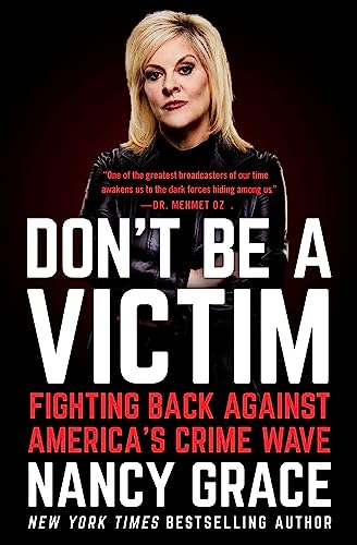 Don't Be a Victim : Fighting Back Against America's Crime Wave