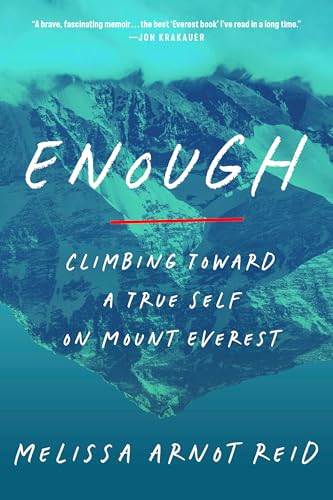 Enough : Climbing Toward a True Self on Mount Everest