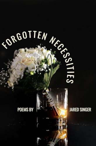 Forgotten Necessities : Poems
