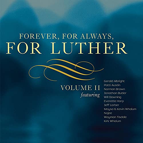 CD cover for "Forever, For Always, For Luther Vol. II" with gold text.