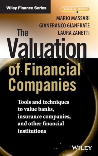 The Valuation of Financial Companies: Tools and Techniques to Measure the Value of Banks