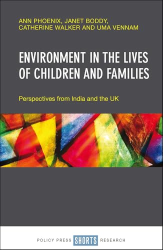 Environment in the Lives of Children and Families : Perspectives from India and the UK