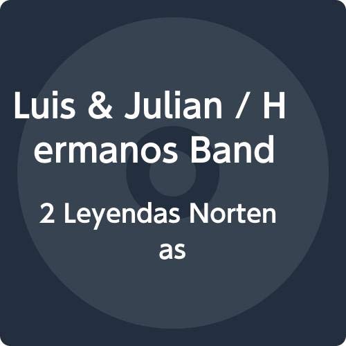 Vinyl record label reading “Luis & Julian Hermanos Band, 2 Leyendas Nortenas.”