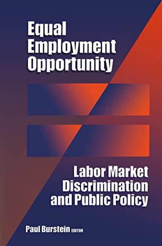 Equal Employment Opportunity : Labor Market Discrimination and Public Policy