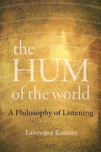 The Hum of the World: A Philosophy of Listening