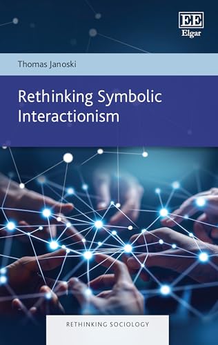 Rethinking Symbolic Interactionism