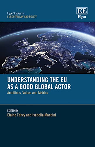 Understanding the EU as a Good Global Actor: Ambitions