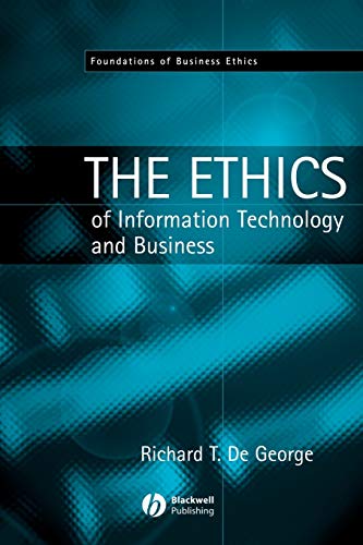 The Ethics of Information Technology and Business