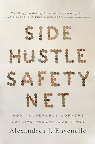 Side Hustle Safety Net : How Vulnerable Workers Survive Precarious Times