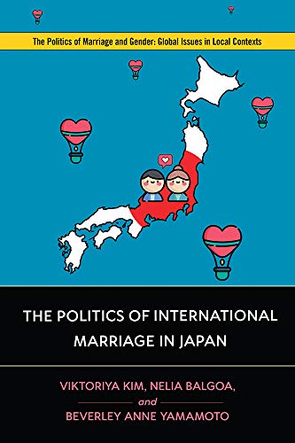 The Politics of International Marriage in Japan