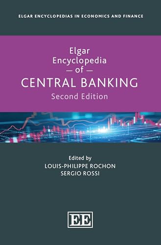 Elgar Encyclopedia of Central Banking : Second Edition