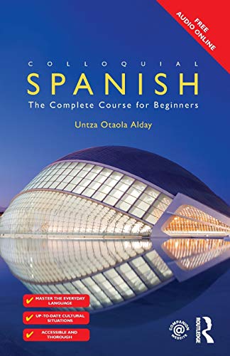 Colloquial Spanish: The Complete Course for Beginners (Colloquial Series)