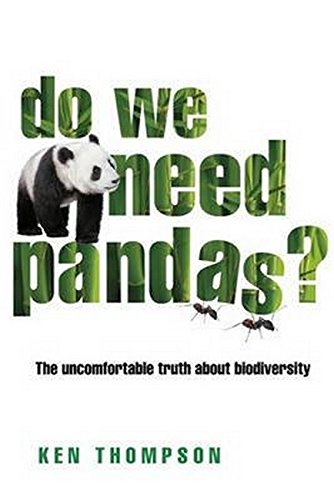Do We Need Pandas?: The Uncomfortable Truth About Biodiversity (Berlin Technologie Hub Eco pack)