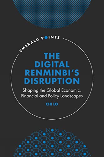 The Digital Renminbis Disruption: Shaping the Global Economic