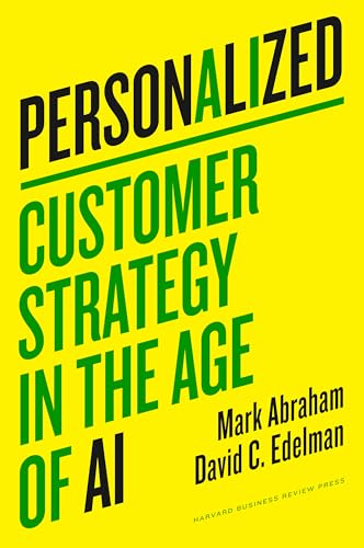 Personalized : Customer Strategy in the Age of AI