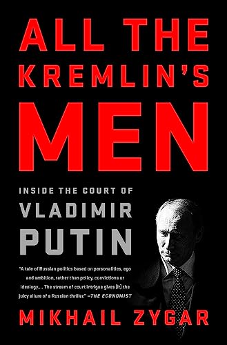 All the Kremlin's Men : Inside the Court of Vladimir Putin