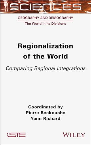 Regionalization of the World : Comparing Regional Integrations