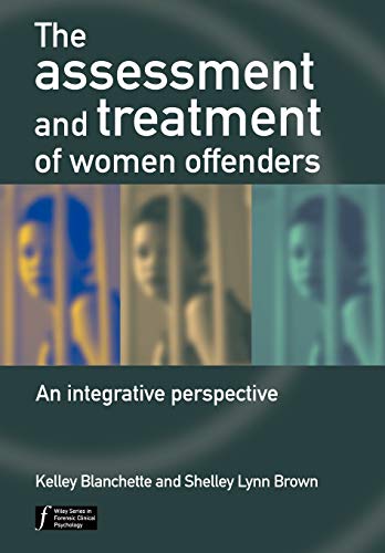The Assessment and Treatment of Women Offenders: An Integrative Perspective