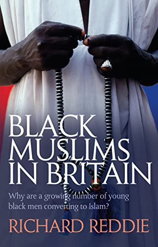 Black Muslims in Britain : Why are many young black men converting to Islam?