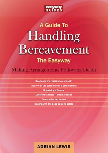 A Guide To Handling Bereavement: The Easyway