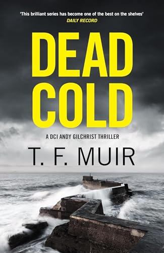 Dead Cold : An unputdownable Scottish crime thriller