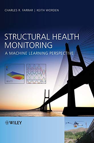 Structural Health Monitoring: A Machine Learning Perspective