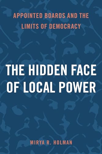 The Hidden Face of Local Power : Appointed Boards and the Limits of Democracy