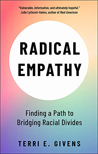 Radical Empathy : Finding a Path to Bridging Racial Divides