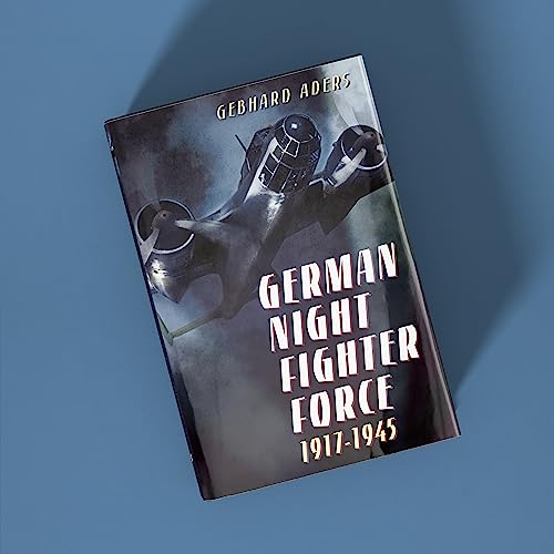 German Night Fighter Force 1917-1945