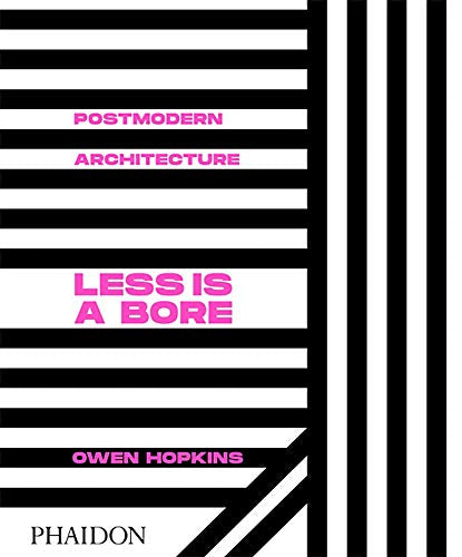 Postmodern Architecture: Less is a Bore (Architecture Generale)