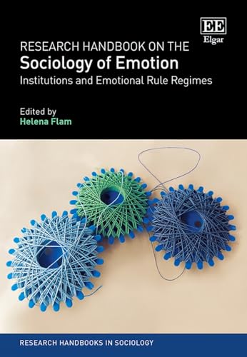 Research Handbook on the Sociology of Emotion : Institutions and Emotional Rule Regimes